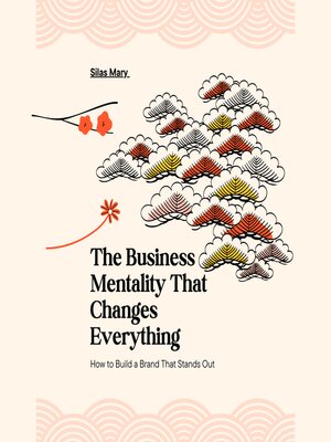 cover image of The Business Mentality That Changes Everything